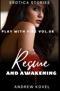  Andrew Kovel - Rescue and Awakening - Play with Fire, #6.