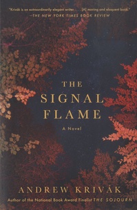 Andrew Krivak - The Signal Flame.