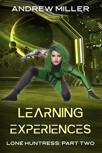  Andrew L Miller - Learning Experiences - Lone Huntress, #1.