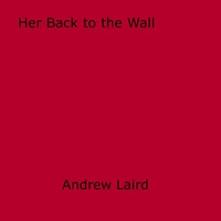 Andrew Laird - Her Back to the Wall.