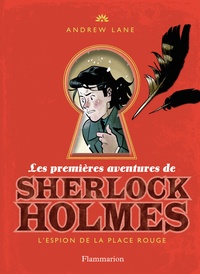 Andrew Lane - Les premières aventures de Sherlock Holmes Tome 3 : L'espion de la place rouge.