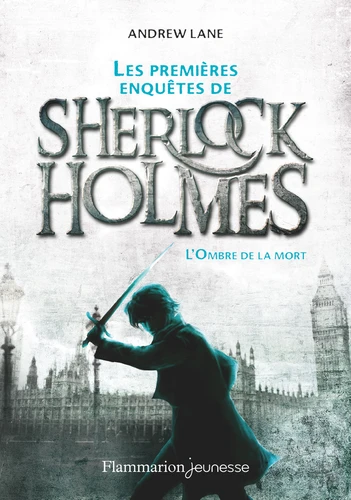 Couverture de Les premières enquêtes de Sherlock Holmes n° 1 L'ombre de la mort