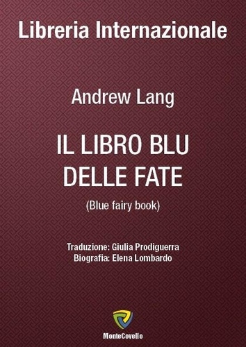Andrew Lang et GIULIA PRODIGUERRA - IL LIBRO BLU DELLE FATE.