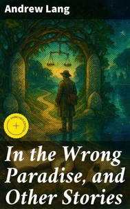 In the Wrong Paradise, and Other Stories