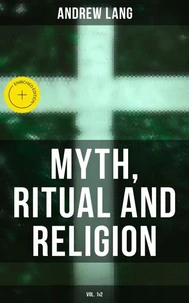 Myth, Ritual and Religion (Vol. 1&amp;2)