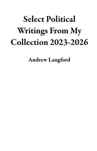 Select Political Writings From My Collection 2023-2026