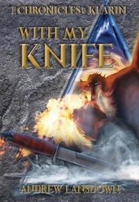  Andrew Lansdown - With my Knife - Chronicles of Klarin, #1.