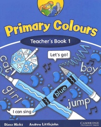 Andrew Littlejohn et Diana Hicks - Primary Colours. Teacher'S Book 1.