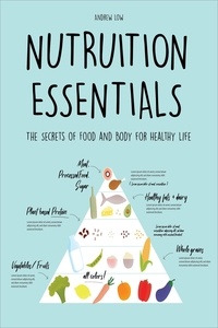  Andrew Low - Nutrition Essentials The Secrets of Food and Body for Healthy Life.
