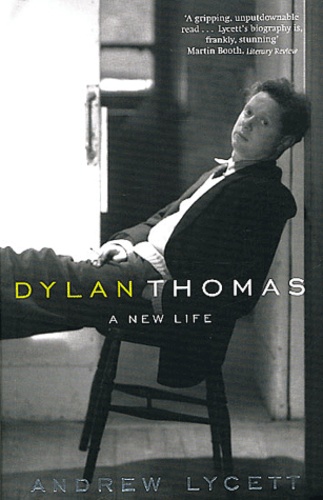 Dylan Thomas. A new life