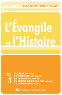Andrew M. Davis et Philip Graham Ryken - L'Evangile et l'Histoire - Volume 3.