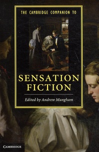 Andrew Mangham - The Cambridge Companion to Sensation Fiction.