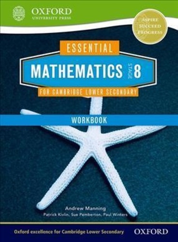 Andrew Manning et Sue Pemberton - Essential Mathematics for Cambridge Lower Secondary Stage 8 Work Book.