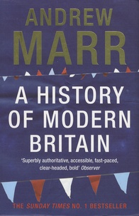 Andrew Marr - A History of Modern Britain.