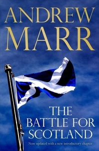 Andrew Marr - The Battle for Scotland.