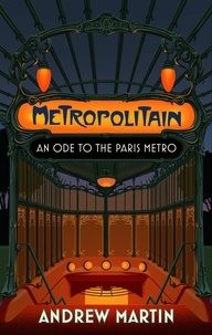 Andrew Martin - Metropolitain - An Ode to the Paris Metro.