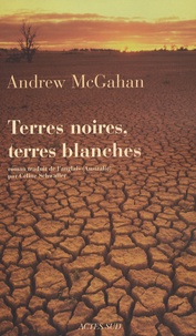 Andrew McGahan - Terres noires, terres blanches.