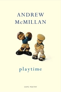 Andrew McMillan - playtime.