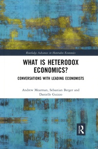 Andrew Mearman et Sebastian Berger - What is Heterodox Economics? - Conversations with Leading Economists.