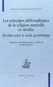 Les Principes Philosophiques De La Religion Naturelle Et Revelee Devoiles Selon Le Mode Geometrique