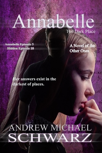  Andrew Michael Schwarz - Annabelle: The Dark Place - The Hidden, #10.