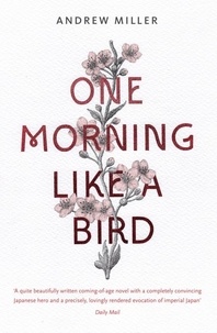 Andrew Miller - One Morning Like a Bird.