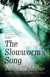 Andrew Miller - The Slowworm's Song.