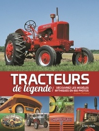 Tracteurs de légende - Découvrez les modèles mythiques en 650 photos.pdf