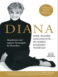 Diana. Ihre wahre Geschichte in ihren eigenen Worten. Memorial Edition: Aktualisierte und erweiterte Neuausgabe zum 25. Todestag