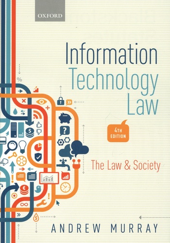 Information technology law. The Law and Society 4th edition