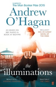 Andrew O'Hagan - The Illuminations.