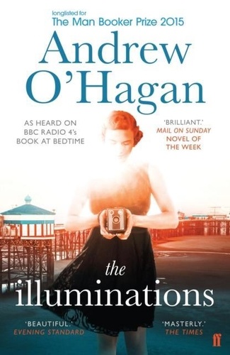 Andrew O'Hagan - The Illuminations.