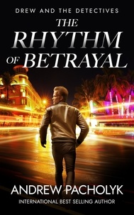  Andrew Pacholyk - The Rhythm of Betrayal - Drew and the Detectives, #1.