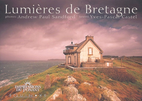 Andrew-Paul Standford et Yves-Pascal Castel - Lumiere De Bretagne.