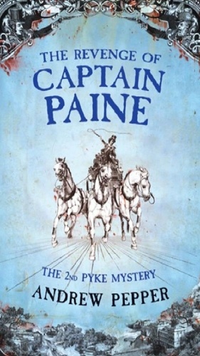 The Revenge Of Captain Paine. From the author of The Last Days of Newgate