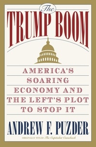 Andrew Puzder - The Capitalist Comeback - The Trump Boom and the Left's Plot to Stop It.