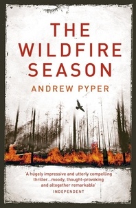 Andrew Pyper - The Wildfire Season.