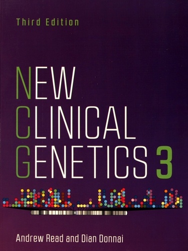 Andrew Read et Dian Donnai - New Clinical Genetics - Volume 3.
