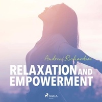Andrew Richardson - Relaxation and Empowerment.