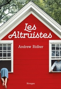 Andrew Ridker - Les altruistes.