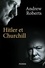 Hitler et Churchill. Secrets de meneurs d'hommes