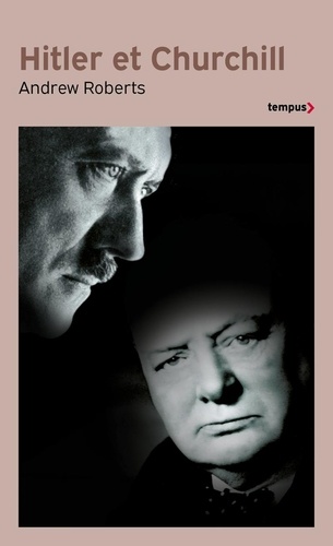 Hitler et Churchill. Secrets de meneurs d'hommes