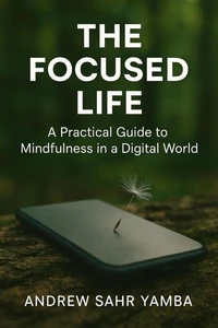 The Focused Life
