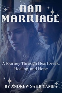 Téléchargement gratuit d'ebooks en pdf Unveiling the Realities of a Bad Marriage
