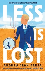 Andrew Sean Greer - Less is Lost - 'An emotional and soul-searching sequel' (Sunday Times) to the bestselling, Pulitzer Prize-winning Less.