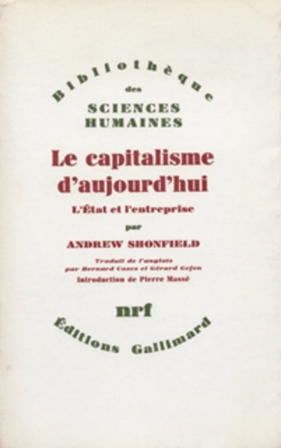 Andrew Shonfield - Le capitalisme d'aujourd'hui - L'Etat et l'entreprise.