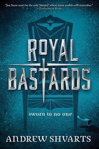Andrew Shvarts - Royal Bastards.