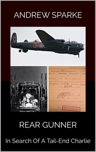  Andrew Sparke - Rear Gunner - In Search Of, #2.