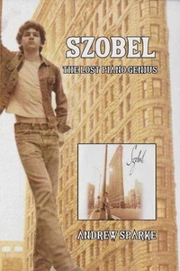 Szobel: The Lost Piano Genius