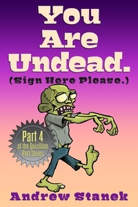  Andrew Stanek - You Are Undead. (Sign Here Please) - You Are Dead., #4.